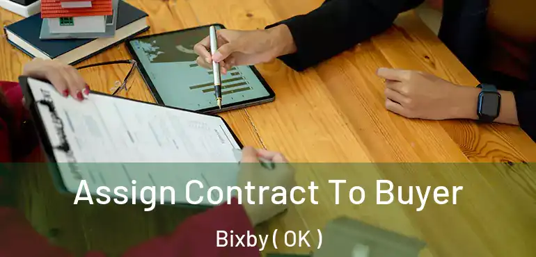  Assign Contract To Buyer Bixby ( OK )