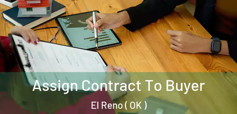  Assign Contract To Buyer El Reno ( OK )