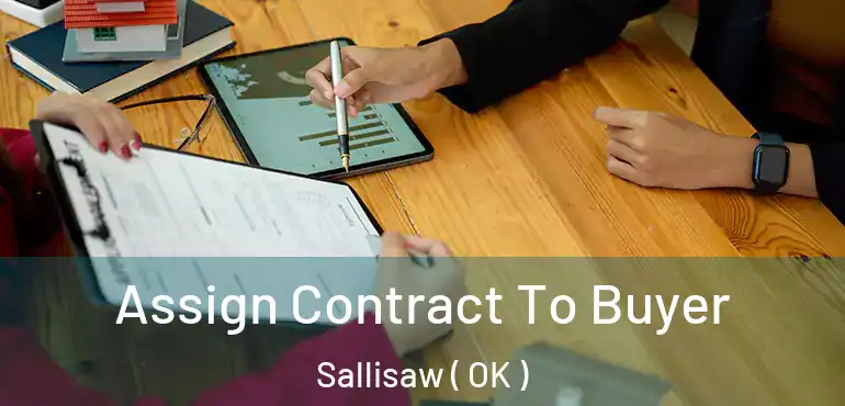  Assign Contract To Buyer Sallisaw ( OK )
