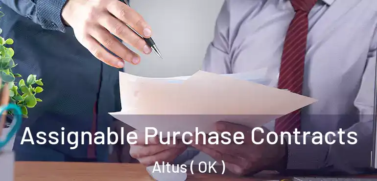  Assignable Purchase Contracts Altus ( OK )