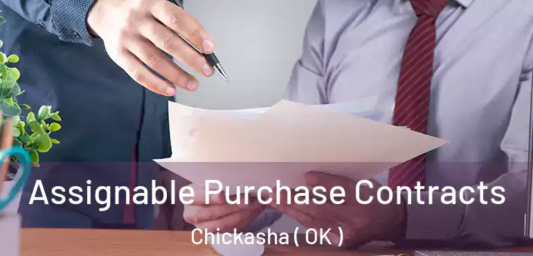  Assignable Purchase Contracts Chickasha ( OK )
