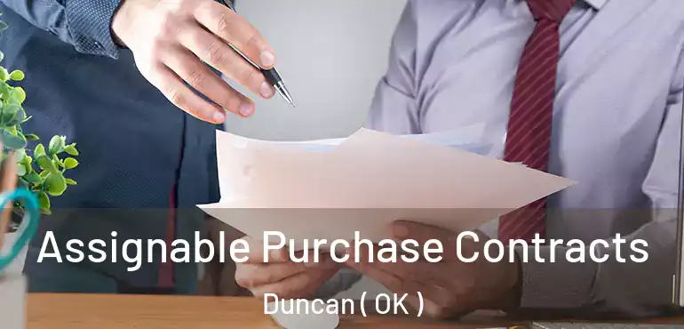  Assignable Purchase Contracts Duncan ( OK )