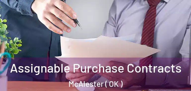  Assignable Purchase Contracts McAlester ( OK )