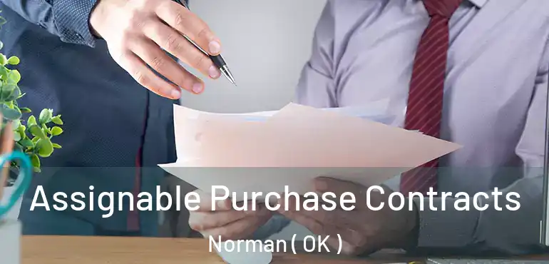  Assignable Purchase Contracts Norman ( OK )