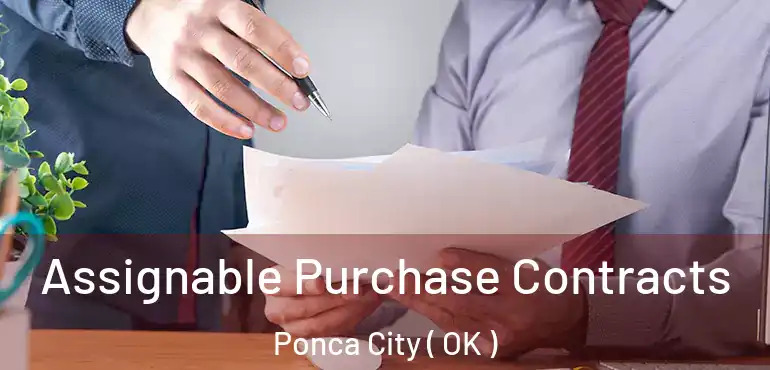  Assignable Purchase Contracts Ponca City ( OK )