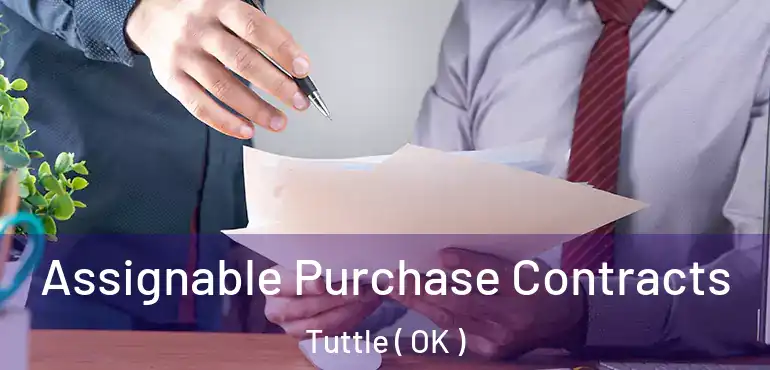  Assignable Purchase Contracts Tuttle ( OK )