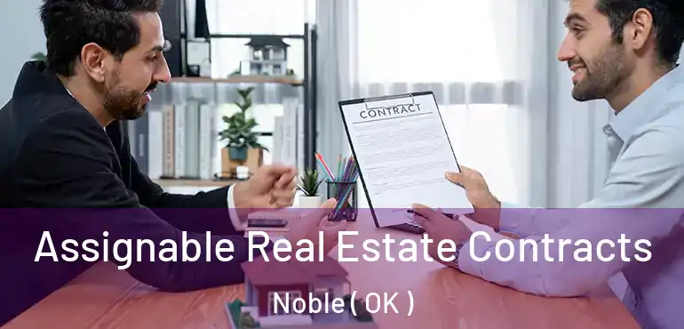 Assignable Real Estate Contracts Noble ( OK )