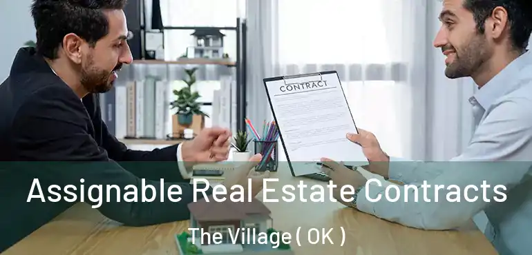  Assignable Real Estate Contracts The Village ( OK )