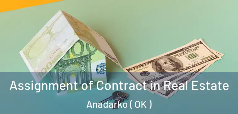  Assignment of Contract in Real Estate Anadarko ( OK )