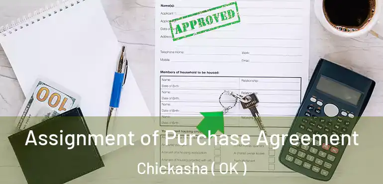  Assignment of Purchase Agreement Chickasha ( OK )
