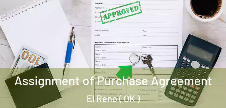  Assignment of Purchase Agreement El Reno ( OK )