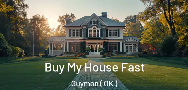  Buy My House Fast Guymon ( OK )