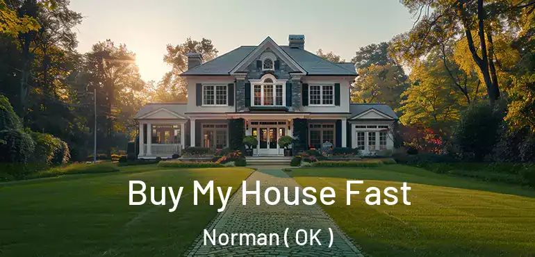  Buy My House Fast Norman ( OK )