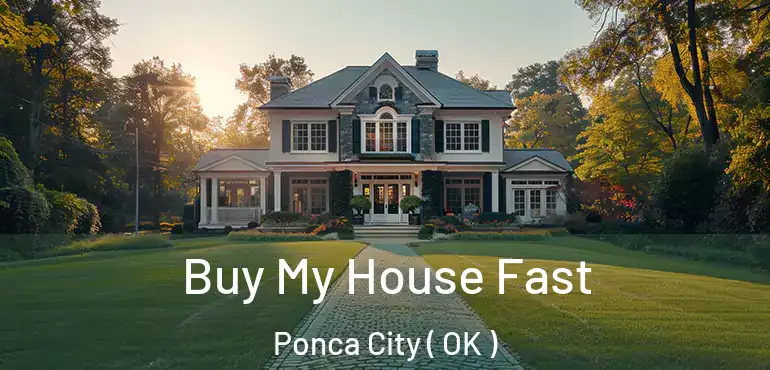  Buy My House Fast Ponca City ( OK )