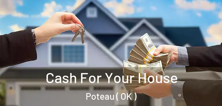  Cash For Your House Poteau ( OK )