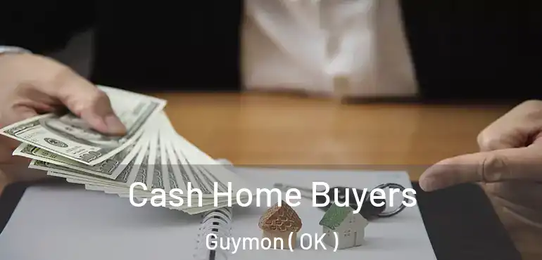  Cash Home Buyers Guymon ( OK )