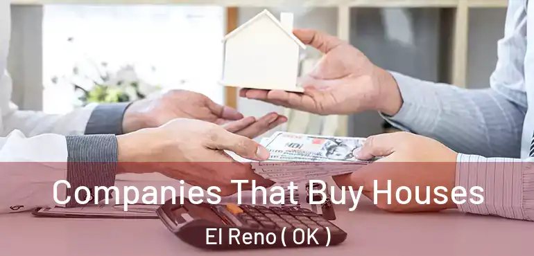  Companies That Buy Houses El Reno ( OK )