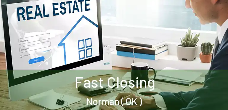  Fast Closing Norman ( OK )