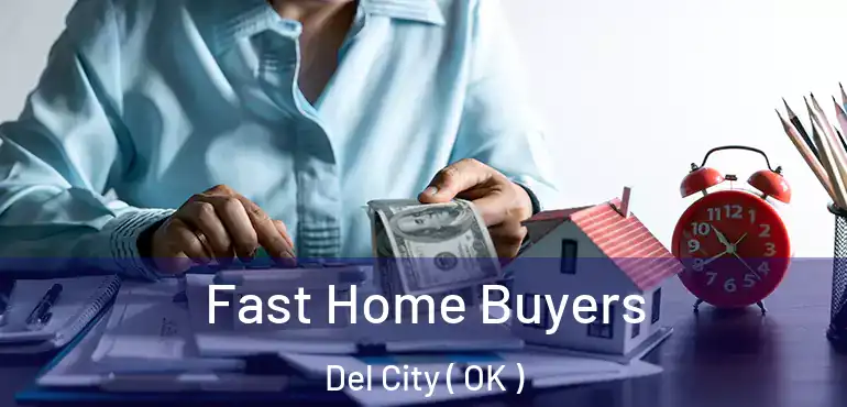  Fast Home Buyers Del City ( OK )