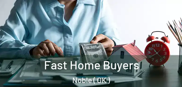  Fast Home Buyers Noble ( OK )