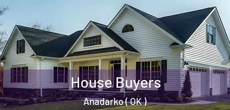  House Buyers Anadarko ( OK )