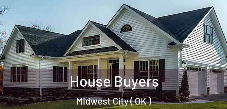  House Buyers Midwest City ( OK )