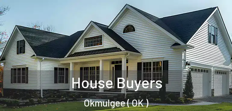  House Buyers Okmulgee ( OK )