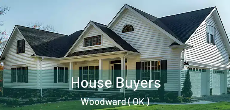  House Buyers Woodward ( OK )