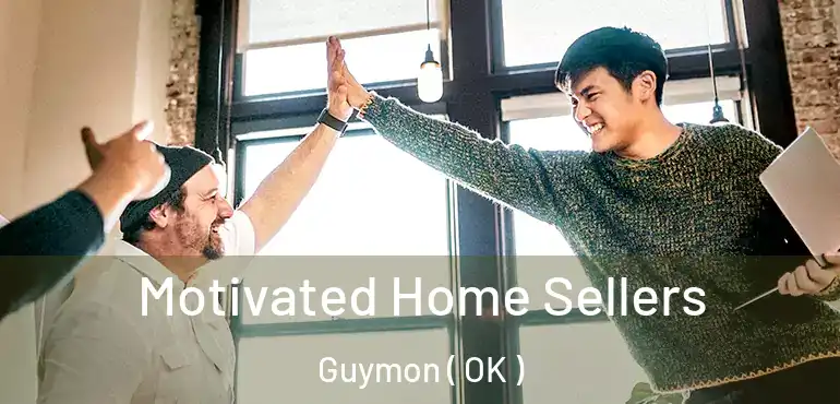  Motivated Home Sellers Guymon ( OK )