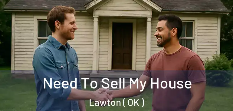  Need To Sell My House Lawton ( OK )