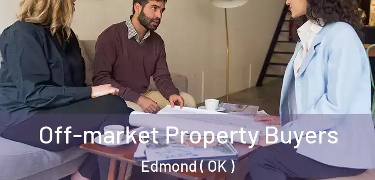  Off-market Property Buyers Edmond ( OK )