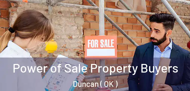  Power of Sale Property Buyers Duncan ( OK )