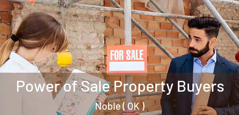  Power of Sale Property Buyers Noble ( OK )