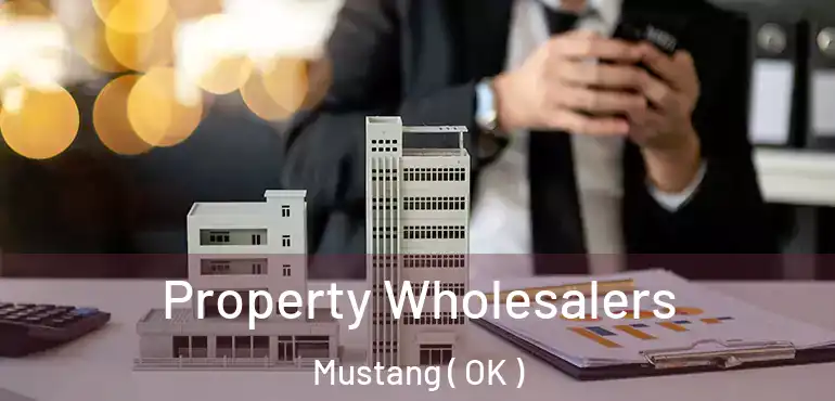  Property Wholesalers Mustang ( OK )