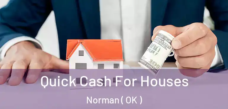  Quick Cash For Houses Norman ( OK )