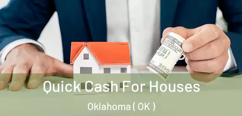  Quick Cash For Houses Oklahoma ( OK )