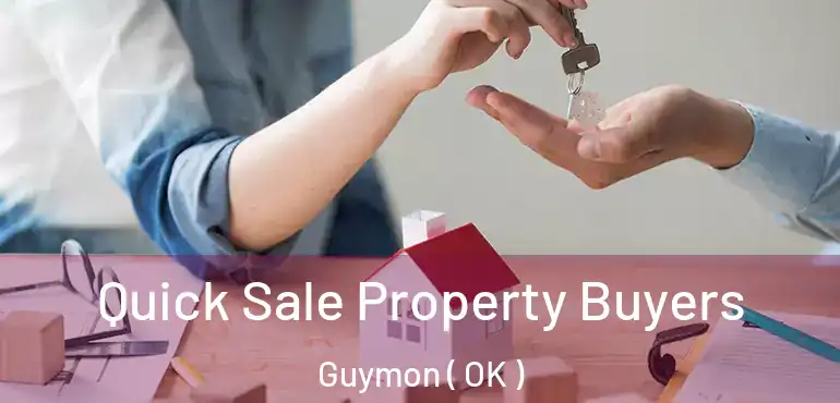  Quick Sale Property Buyers Guymon ( OK )