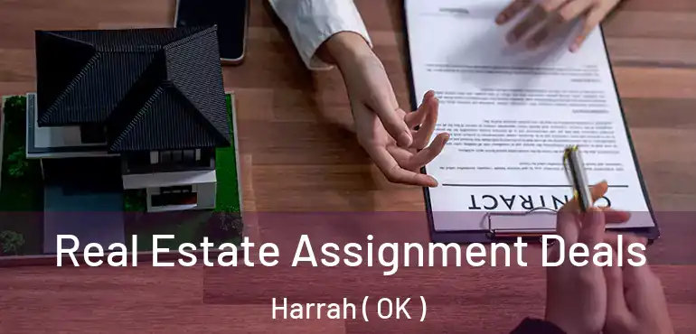  Real Estate Assignment Deals Harrah ( OK )