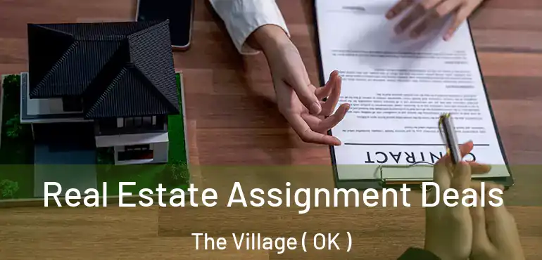  Real Estate Assignment Deals The Village ( OK )