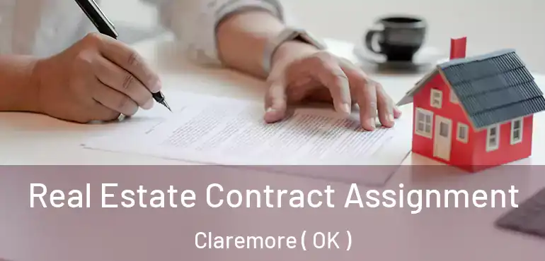  Real Estate Contract Assignment Claremore ( OK )