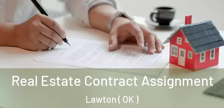  Real Estate Contract Assignment Lawton ( OK )