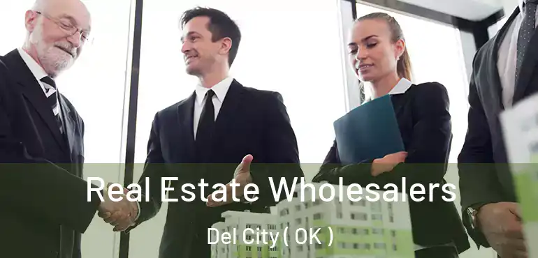  Real Estate Wholesalers Del City ( OK )