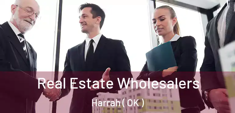  Real Estate Wholesalers Harrah ( OK )