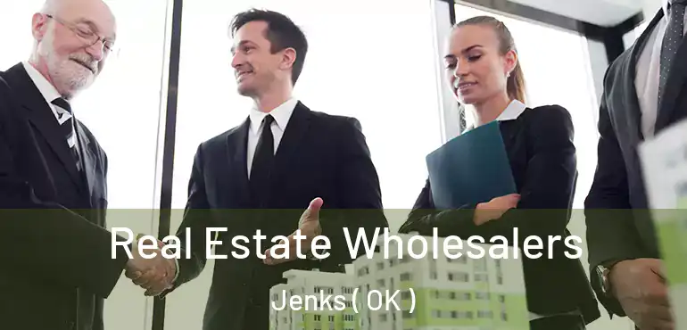  Real Estate Wholesalers Jenks ( OK )