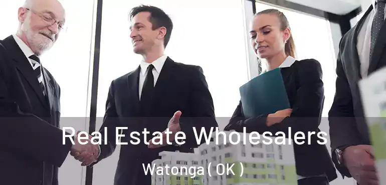  Real Estate Wholesalers Watonga ( OK )