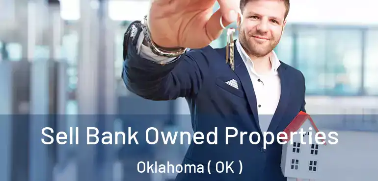  Sell Bank Owned Properties Oklahoma ( OK )