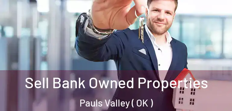  Sell Bank Owned Properties Pauls Valley ( OK )