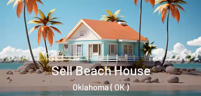  Sell Beach House Oklahoma ( OK )