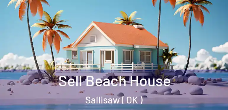  Sell Beach House Sallisaw ( OK )