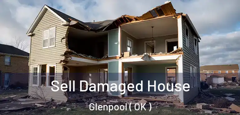  Sell Damaged House Glenpool ( OK )
